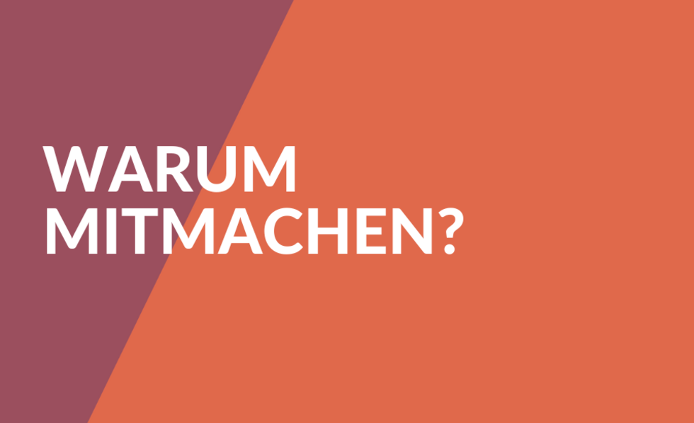 Grafik mit dem Text: Warum mitmachen?